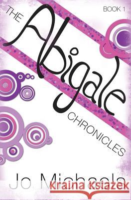 The Abigale Chronicles Jo Michaels 9781477489031