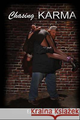 Chasing Karma MR Earl E. Gobel 9781477496022 Createspace