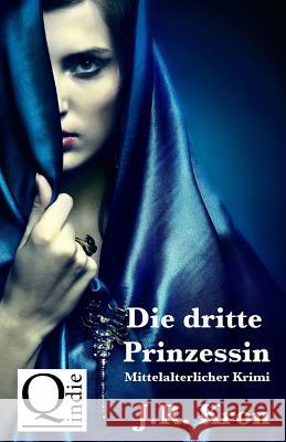 Die dritte Prinzessin Kron, J. R. 9781477501320 Createspace