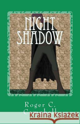 Night Shadow Roger C. Campbell 9781477503089 Createspace