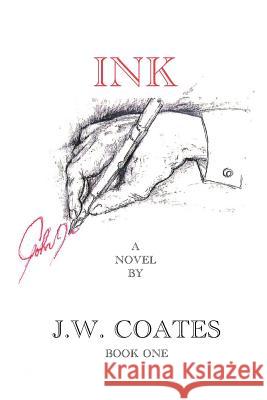 Ink J. W. Coates 9781477504826 Createspace