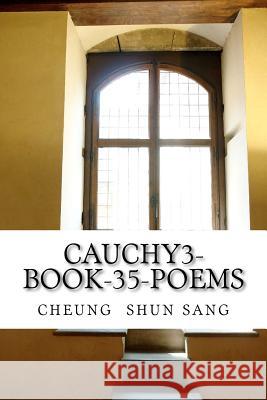 cauchy3-book-35-poems: Hocus-pocus are rights Sang, Cheung Shun 9781477505304 Createspace