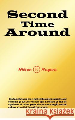 Second Time Around Hilton E. Nugara 9781477509500 Createspace