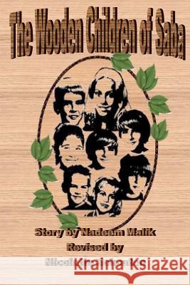 The Wooden Children of Saba Nadeem Malik Nicolette Schouten 9781477511572