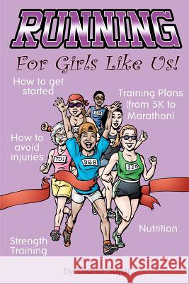 Running For Girls Like Us Safar, Gloria 9781477514061 Createspace