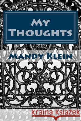 My Thoughts Mandy M. Klein 9781477514825