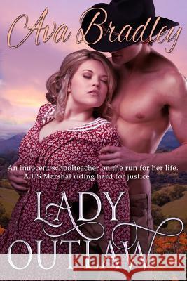 Lady Outlaw: Large Print Ava Bradley 9781477521496 Createspace