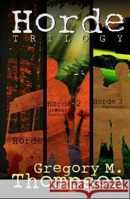 Horde Trilogy Gregory M. Thompson 9781477522301