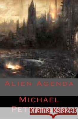 Alien Agenda Michael Pettengill 9781477528488