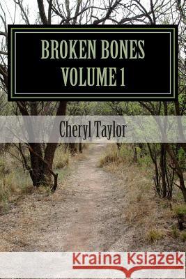 Broken Bones Mrs Cheryl Taylor 9781477530115