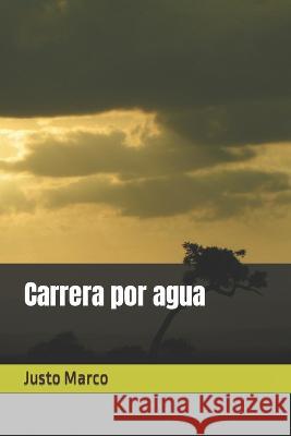 Carrera por agua Justo/J Marco/M Simo/S 9781477531150