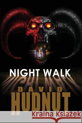 Night Walk David Hudnut 9781477543368 Createspace