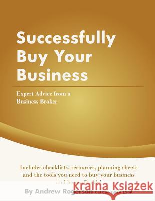 Successfully Buy Your Business Andrew Rogerson 9781477545577