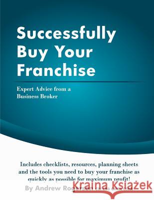 Successfully Buy Your Franchise Andrew Rogerson 9781477545614