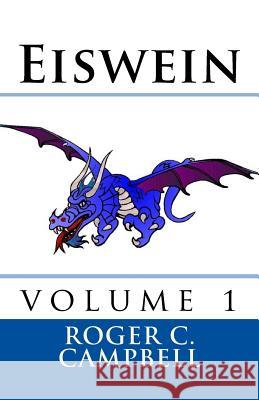 Eiswein Roger C. Campbell 9781477547212 Createspace