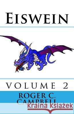 Eiswein vol2 Campbell, Roger C. 9781477547854 Createspace