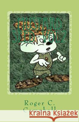 Mustard Seed vol2 Campbell, Roger C. 9781477552247 Createspace