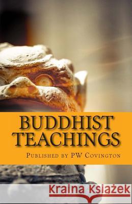Buddhist Teachings Paul Carus Tif Holmes Pw Covington 9781477554562 Createspace