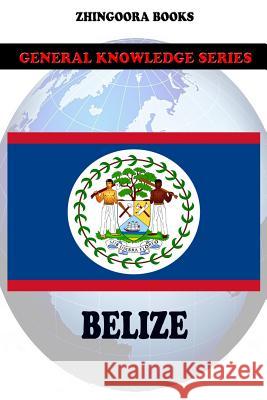 Belize Zhingoora Books 9781477554647