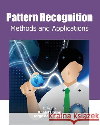 Pattern Recognition: Methods and Applications Khalid Hosny Jorge D 9781477554821
