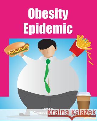 Obesity Epidemic Iconcept Press 9781477554968 Createspace