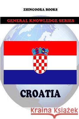 Croatia Zhingoora Books 9781477556924 Createspace