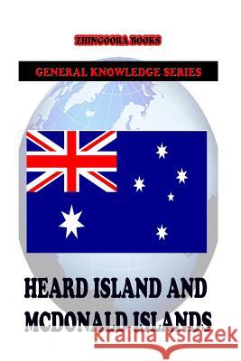 Heard Island and McDonald Islands Zhingoora Books 9781477557167