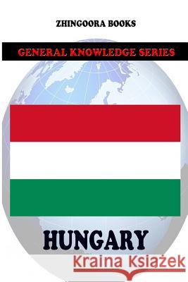 Hungary Zhingoora Books 9781477557235 Createspace