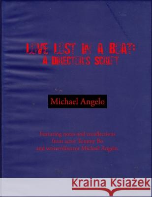 Love Lost in a Boat: A Director's Script Michael Angelo 9781477560181