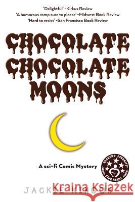 Chocolate Chocolate Moons Jackie Kingon 9781477561805 Createspace