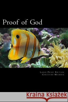 Proof of God: For Skeptics & Believers Christine Meinsen 9781477562086 Createspace