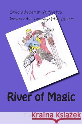 River of Magic Thom L. Nichols 9781477566251 Createspace