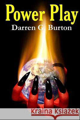 Power Play Darren G. Burton 9781477566374 Createspace