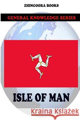 Isle of Man Zhingoora Books 9781477567234