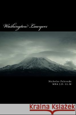 Washington Lawyers: based on a true story Paleveda J. D., Nicholas a. 9781477576427 Createspace Independent Publishing Platform