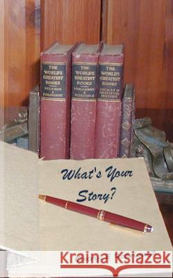 What's Your Story? Cheryl E. Rodriguez 9781477577455 Createspace