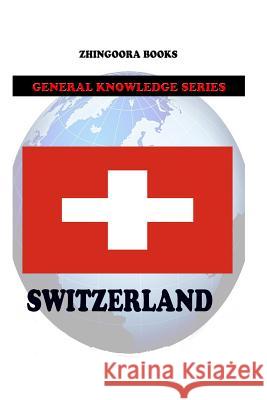 Switzerland Zhingoora Books 9781477580691