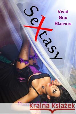 Sextasy: Vivid Sex Stories Darren G. Burton 9781477591536 Createspace