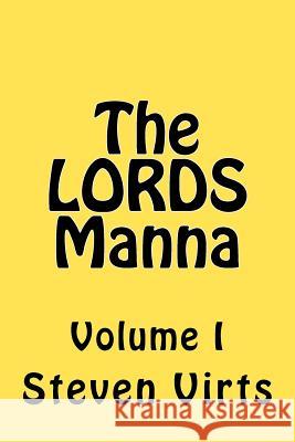 The Lords Manna Steven A. Virts 9781477592243 Createspace