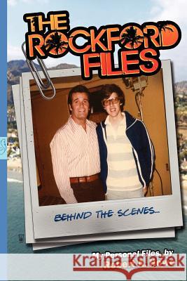 THE ROCKFORD FILES...Behind the Scenes: My Personal Files Howe, Robert a. 9781477595848 Createspace