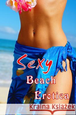 Sexy Beach Erotica Darren G. Burton 9781477596173 Createspace