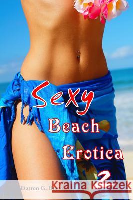 Sexy Beach Erotica 2 Darren G. Burton 9781477596883 Createspace