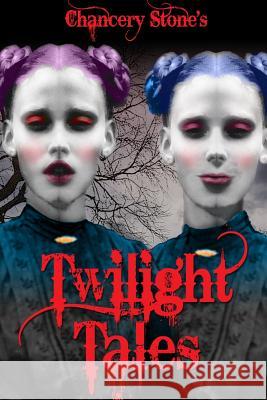 Twilight Tales: Dark Fairy Tales Chancery Stone 9781477600313 Harper Teen