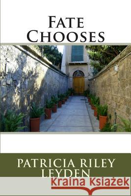 Fate Chooses Patricia Riley Leyden 9781477602478 Createspace