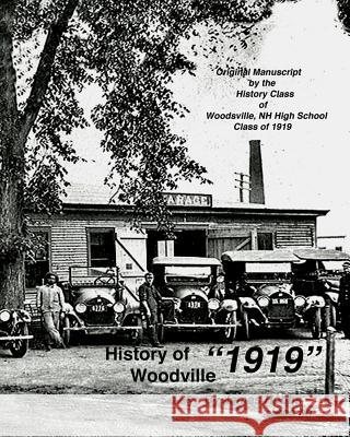 History of Woodsville 1919 James Hobbs 9781477602980