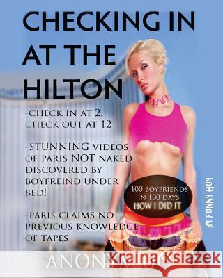 Checking in at the Hilton Funny Guy 9781477606148 Createspace Independent Publishing Platform