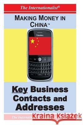 Making Money in China: Key Business Contacts and Addresses Patricia Selkirk Rod Seppelt David Selkirk 9781477613085 Cambridge University Press