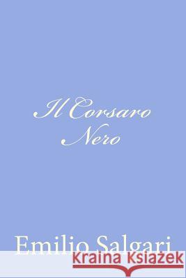 Il Corsaro Nero Emilio Salgari 9781477624913 Createspace
