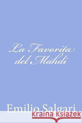 La Favorita del Mahdi Emilio Salgari 9781477625361