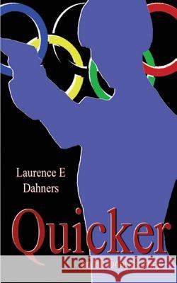 Quicker (An Ell Donsaii Story) Dahners, Laurence E. 9781477629635 Createspace Independent Publishing Platform